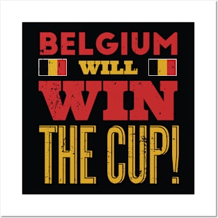 Belgium Will Win the Cup Posters and Art